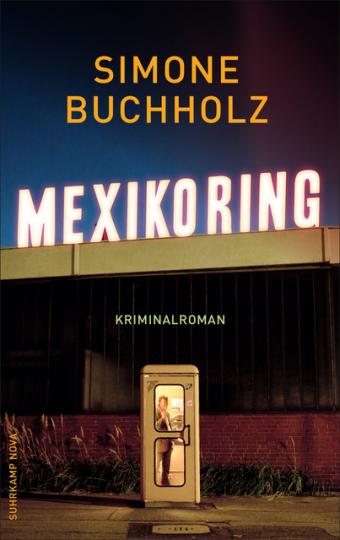 Simone Buchholz: Mexikoring 