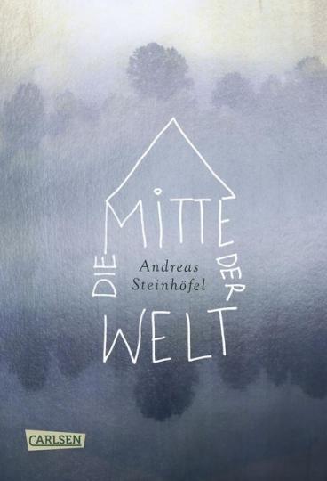 Andreas Steinhöfel: Die Mitte der Welt 