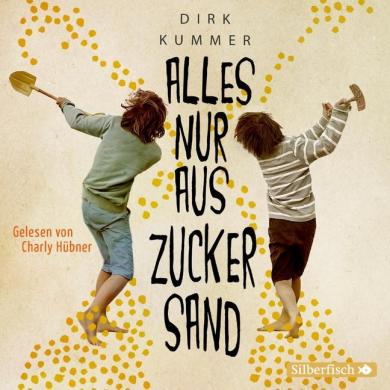 Dirk Kummer: Alles nur aus Zuckersand, 2 Audio-CDs 