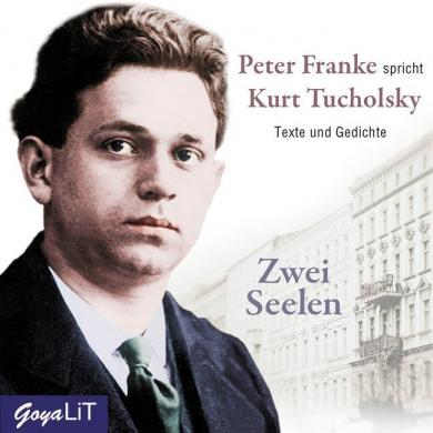 Kurt Tucholsky: Zwei Seelen, Audio-CD 