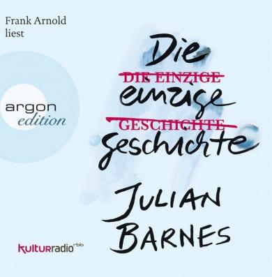 Julian Barnes: Die einzige Geschichte 