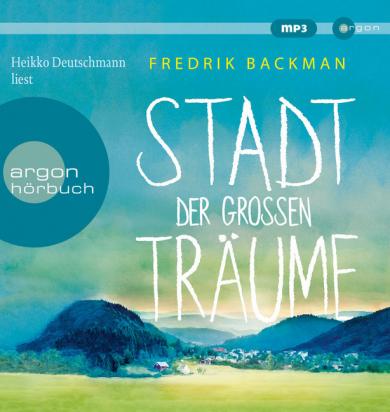 Fredrik Backman: Stadt der großen Träume, 1 Audio-CD, MP3 Format 