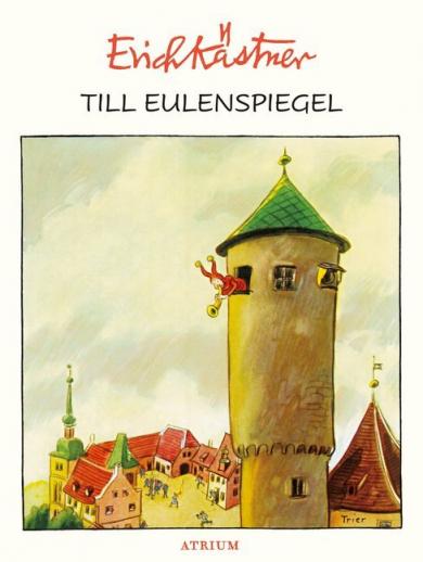 Erich Kästner, Trier, Walter: Till Eulenspiegel 