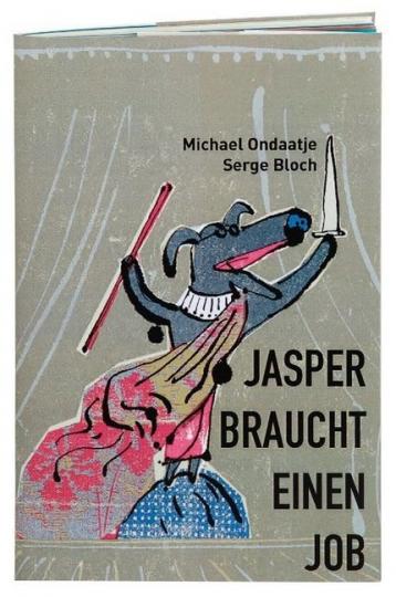 Michael Ondaatje, Bloch, Serge: Jasper braucht einen Job 