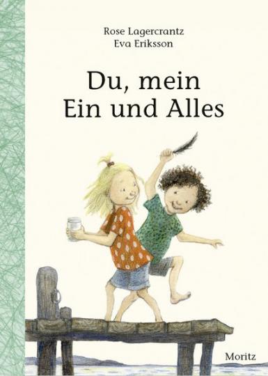 Rose Lagercrantz, Eva Eriksson: Du, mein Ein und Alles 