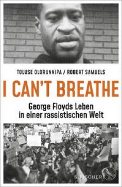 Toluse Olorunnipa, Robert Samuels: »I can't breathe« 