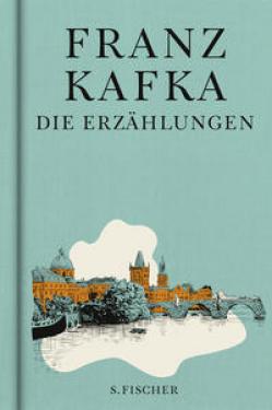 Franz Kafka: Die Erzählungen 