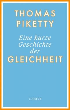Thomas Piketty: Eine kurze Geschichte der Gleichheit 