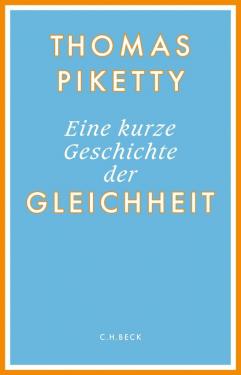 Thomas Piketty: Eine kurze Geschichte der Gleichheit 