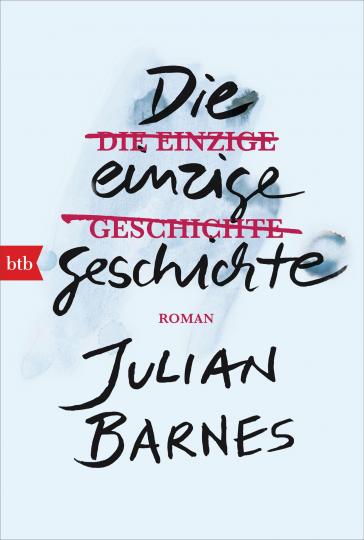 Julian Barnes: Die einzige Geschichte 