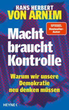 Hans Herbert von Arnim: Macht braucht Kontrolle 