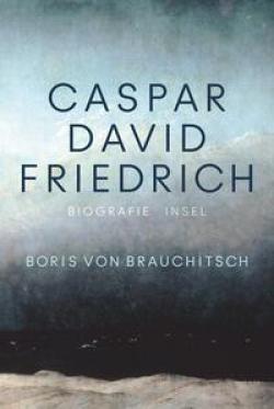 Boris von Brauchitsch: Caspar David Friedrich 