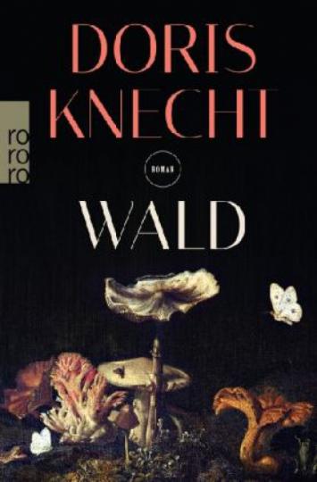 Doris Knecht: Wald 