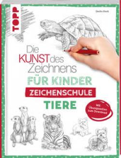 Gecko Keck: Die Kunst des Zeichnens für Kinder Zeichenschule - Tiere 