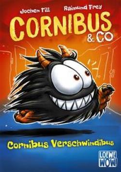 Jochen Till: Cornibus & Co (Band 2) - Cornibus Verschwindibus 