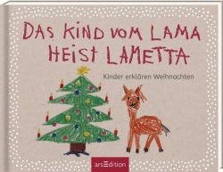 Hartmut Ronge: Das Kind vom Lama heist Lametta. Kinder erklären Weihnachten 