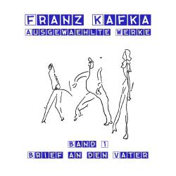 Franz Kafka: Brief an den Vater 
