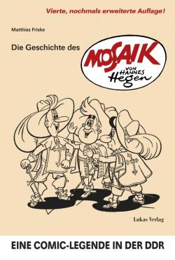 Matthias Friske: Die Geschichte des 'Mosaik' von Hannes Hegen 