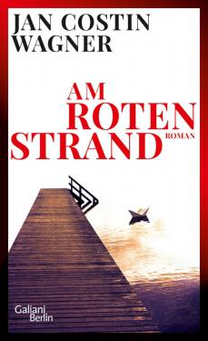 Jan Costin Wagner: Am roten Strand 