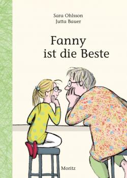 Sara Ohlsson, Jutta Bauer: Fanny ist die Beste 