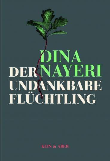 Dina Nayeri: Der undankbare Flüchtling 