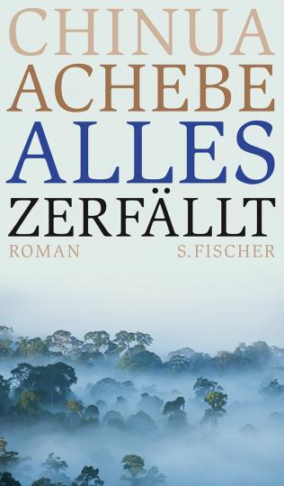 Chinua Achebe: Alles zerfällt 