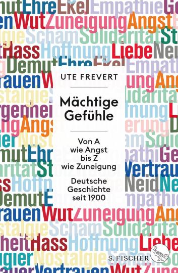 Ute Frevert: Mächtige Gefühle 
