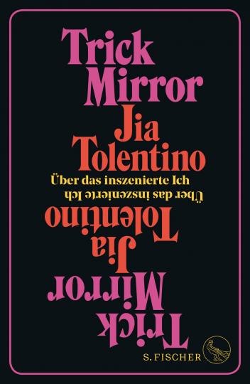 Jia Tolentino: Trick Mirror 