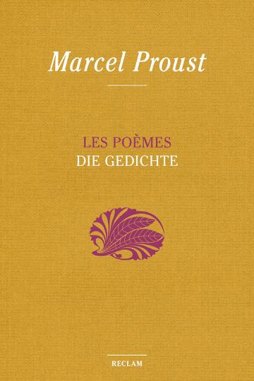 Marcel Proust: Les Poèmes / Die Gedichte 