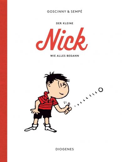 René Goscinny, Sempé, Jean-Jacques: Der kleine Nick. Wie alles begann 