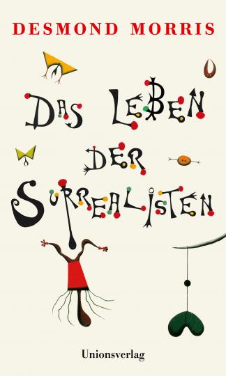 Desmond Morris: Das Leben der Surrealisten 