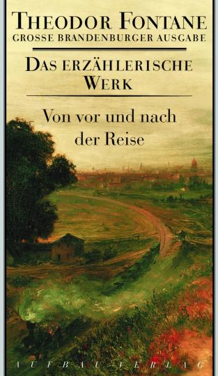 Theodor Fontane: Von vor und nach der Reise 