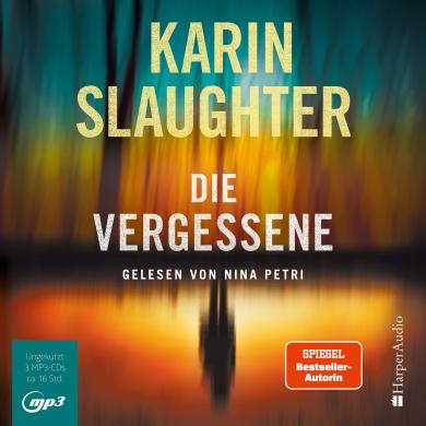 Karin Slaughter: Die Vergessene (ungekürzt) 