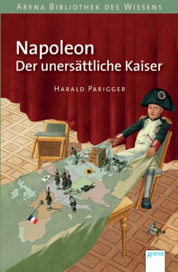 Harald Parigger, Till Charlier: Napoleon. Der unersättliche Kaiser 