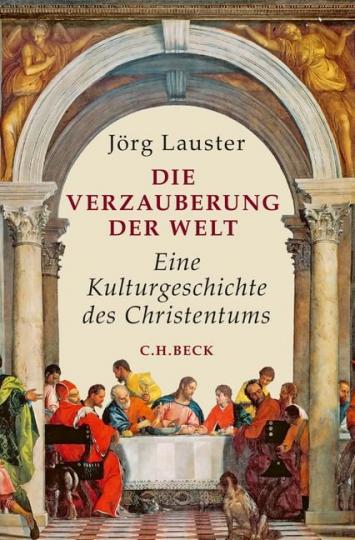 Jörg Lauster: Die Verzauberung der Welt 