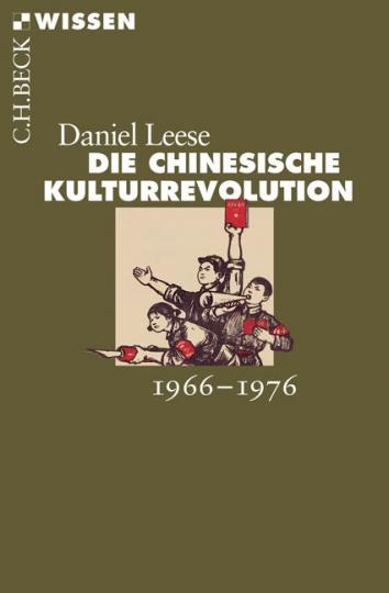 Daniel Leese: Die chinesische Kulturrevolution 