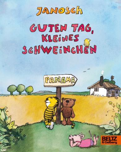 Janosch: Guten Tag, kleines Schweinchen 