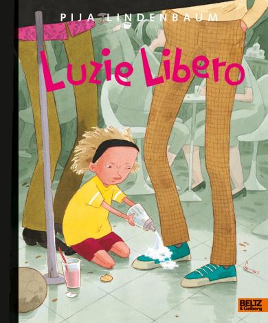 Pija Lindenbaum: Luzie Libero 