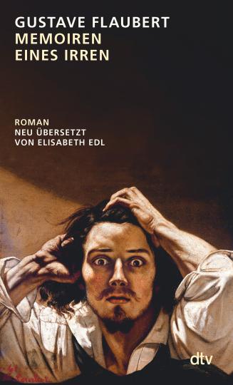 Gustave Flaubert: Memoiren eines Irren 