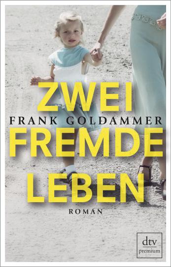 Frank Goldammer: Zwei fremde Leben 