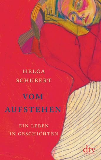 Helga Schubert: Vom Aufstehen 