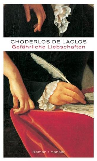 P.A.F. Choderlos de Laclos: Gefährliche Liebschaften 