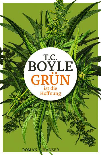 T.C. Boyle: Grün ist die Hoffnung 