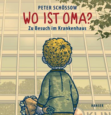 Schössow, Peter: Wo ist Oma? 