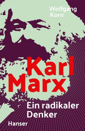 Wolfgang Korn: Karl Marx 