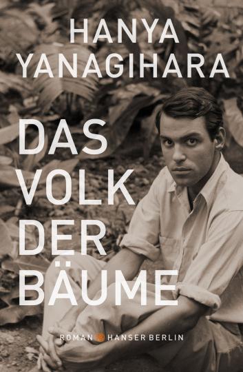 Hanya Yanagihara: Das Volk der Bäume 