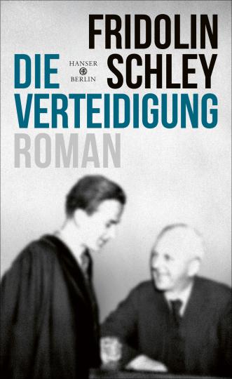 Fridolin Schley: Die Verteidigung 