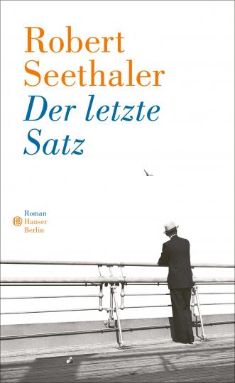 Robert Seethaler: Der letzte Satz 