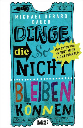 Michael Gerard Bauer: Dinge, die so nicht bleiben können 