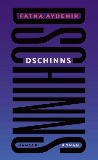 Fatma Aydemir: Dschinns 